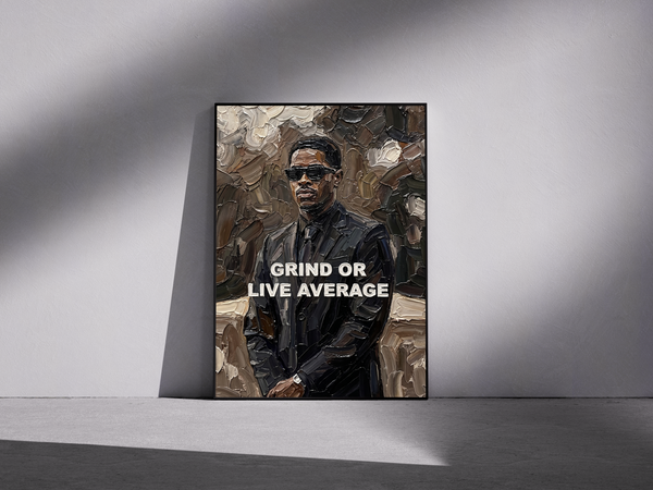 Grind or Live Average - Franklin Saint Poster